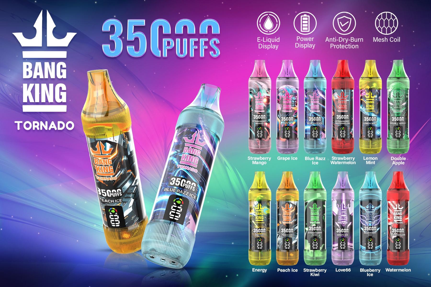 Bang King Tornado 35000 35K Puffs Disposable Vape Flavors